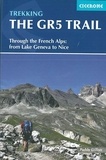 Dillon Paddy - The GR5 trail - Through the french Alps : from Lake Geneva to Nice.