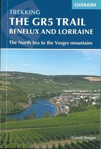 Carroll Dorgan - The GR5 Trail - Benelux and Lorraine - The North Sea of the Vosges montain.