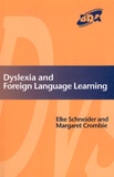 Elke Schneider et Margaret Crombie - Dyslexia and Foreign Languages Learning.