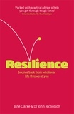 Jane Clarke et John Nicholson - Resilience - Bounce back from whatever life throws at you.