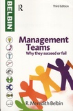 Meredith Belbin - Management Teams - Why they succeed or fail.