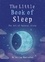 Nerina Ramlakhan - The Little Book of Sleep - The Art of Natural Sleep.