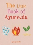 Iggie Glebe - The Little Book of Ayurveda.