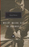 Samuel Beckett - Molloy ; Malone Dies ; The Unnamable.