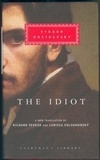 Fédor Mikhaïlovitch Dostoïevski - The Idiot.