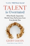 Geoff Colvin - Talent is Overrated - What Really Separates World-Class Performers from Everybody Else.