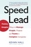 Kevan Hall - Speed Lead - Faster, Simpler Ways to Manage People, Projects and Teams in Complex Companies.