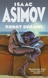 Isaac Asimov - Robot Dreams.