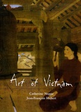 Catherine Noppe et Jean-François Hubert - Art of Vietnam - Edition en langue anglaise.