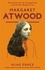 Margaret Atwood - Alias grace.