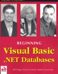 Denise Gosnell et Matthew Reynolds - Beginning Visual Basic .Net Databases.