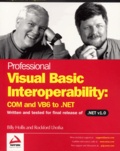 Billy-S Hollis et Rockford Lhotka - Professional Visual Basic Interoperability: Com And Vb6 To .Net.