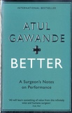Atul Gawande - Better - A Surgeon's Notes on Performance.