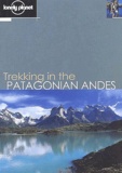 Clem Lindenmayer et Nick Tapp - Trekking in the Patagonian Andes.