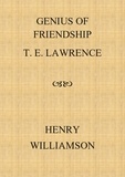  Henry Williamson - Genius of Friendship: T. E. Lawrence - Henry Williamson Collections, #15.