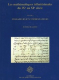 Roshdi Rashed - Les Mathematiques Infinitesimales Du Ixe Au Xie Siecle. Volume 1, Fondateurs Et Commentateurs.