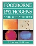 Alan-H Varnam - Foodborne Pathogens : an Illustrated Text.