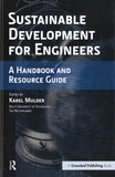 Karel Mulder - Sustainable Development for Engineers - A Handbook and Resource Guide.