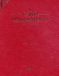 James-A Monteleone et Armand-E Brodeur - Child maltreatment - Coffret 2 volumes.