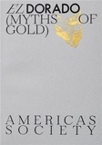 Aimé Iglesias Lukin - El Dorado - Myths of Gold.