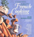 Arlene Feltman-Sailhac - French Cooking For The Home.