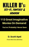  D. Scott Apel - Killer B's: Sci-Fi, Fantasy &amp; Horror.