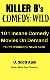  D. Scott Apel - Killer B's Comedy: Wild.