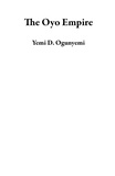  Yemi D. Ogunyemi - The Oyo Empire.