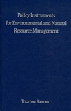 Thomas Sterner - Policy Instruments for Environmental and Natural Resource Management.