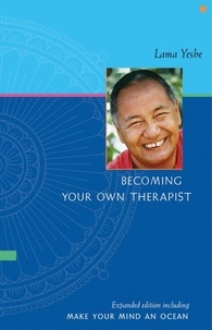 Lama Yeshe - Becoming Your Own Therapist &amp; Make Your Mind an Ocean.