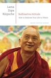  Lama Zopa Rinpoché - Bodhisattva Attitude: How to Dedicate Your Life to Others - Heart Advice, #1.