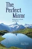  Venerable Adrian Feldmann - The Perfect Mirror: Reflections on Truth and Illusion.