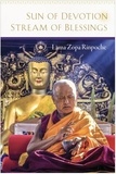  Lama Zopa Rinpoché - Sun of Devotion, Stream of Blessings.