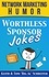  Keith Schreiter et  Tom "Big Al" Schreiter - Worthless Sponsor Jokes: Network Marketing Humor.