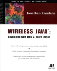 Jonathan Knudsen - Wireless Java : Developing with Java 2, Micro edition.