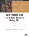 John-N Lovett et Robert-P Trueblood - Data Mining And Statistical Analysis Using Sql.