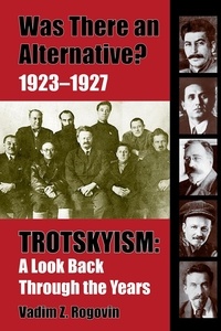  Vadim Rogovin - Was There an Alternative? 1923–1927 Trotskyism: A Look Back Through the Years - Was There an Alternative, #1.