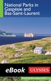  Collectif - National Parks in Gaspesie and Bas St-Laurent.