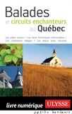 Marie-Josée Guy et François Rémillard - Balades et circuits enchanteurs au Québec.