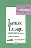Charles-K Langford - L'Analyse Technique. Formulation Et Lecture Des Tendances De Prix A La Bourse.