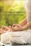  Simhananda - 25 techniques méditatives pour s'ancrer dans la Lumière.