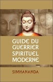  Simhananda - Guide du guerrier spirituel moderne.