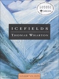 Thomas Wharton - Icefields.
