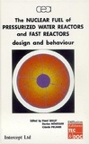 Claude Prunier et Denise Ménessier - The nuclear fuel of pressurized water reactors and fast neutron reactors: design an behaviour.