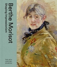  Acc Art Books - Berthe Morisot Impressionism and the 18th Century.