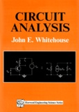 John-E Whitehouse - Circuit Analysis. Edition En Anglais.