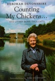 Deborah Devonshire - Counting My Chickens ... - And Other Home Thoughts.