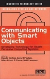 Gérard Poulain - Communicating with smart objects ;developing technology for usable pervasive computing systems.