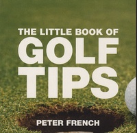 Peter French - The Little Book of Golf Tips.