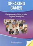Jason Anderson - Speaking Games - Photocopiable Activities to Make Language Learning Fun.